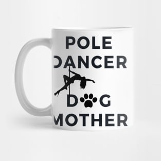 Pole Dancer & Dog Mother Mug